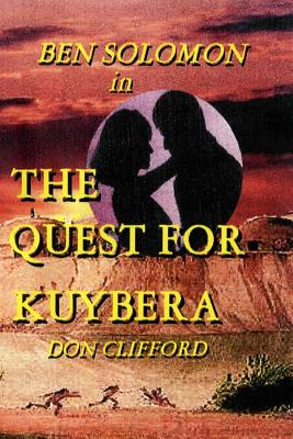 Ben Solomon in the Quest for Kuybera - Clifford, Don