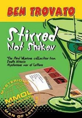 Ben Trovato, stirred not shaken - Trovato, Ben