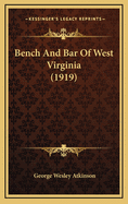 Bench and Bar of West Virginia (1919)