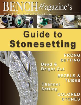 Bench Magazine's Guide to Stonesetting - Weishaar, Tom, and Maerz, Jurgen, and Lewy, Gerry