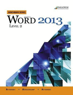 Benchmark Series: Microsoft (R) Word 2013 Level 2: Text with data files CD