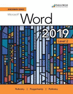 Benchmark Series: Microsoft Word 2019 Level 2: Text + Review and Assessments Workbook