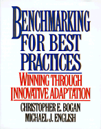 Benchmarking for Best Practices: Winning Through Innovative Adaptation