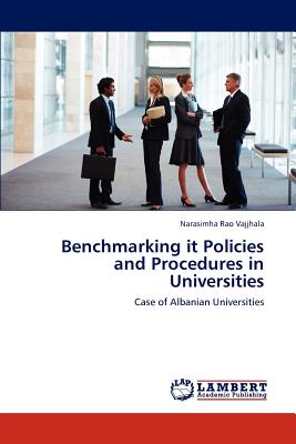 Benchmarking it Policies and Procedures in Universities - Vajjhala, Narasimha Rao