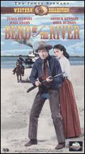 Bend of the River - Anthony Mann