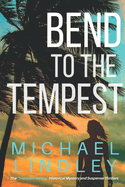 Bend to the Tempest