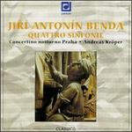 Benda: Quattro Sinfonie - Concertino Notturno Praha; Andreas Kroper (conductor)