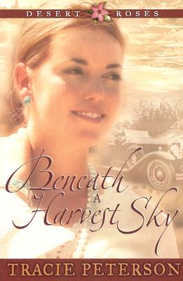 Beneath a Harvest Sky - Peterson, Tracie