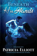 Beneath His Hands