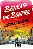 Beneath the Bonfire: Stories