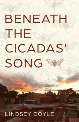 Beneath the Cicadas' Song - Doyle, Lindsey