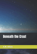 Beneath the Crust