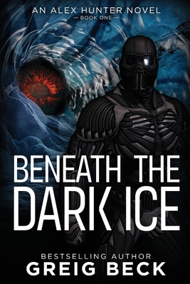 Beneath the Dark Ice - Beck, Greig