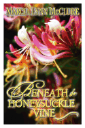 Beneath the Honeysuckle Vine