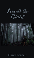 Beneath the Thicket