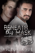Beneath This Mask
