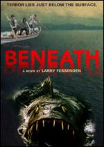 Beneath - Larry Fessenden