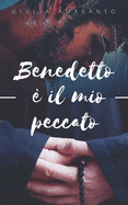 Benedetto ? il mio peccato