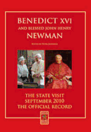 Benedict XVI and Blessed John Henry Newman: The State Visit - September 2010 - The Official Record - Jennings, Peter