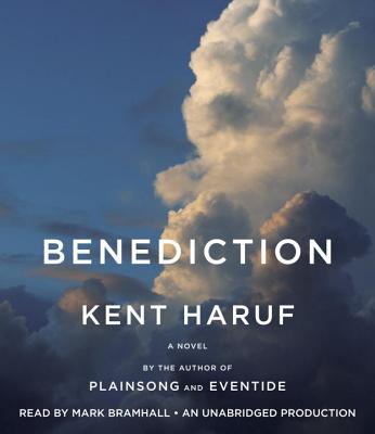 Benediction - Haruf, Kent, and Bramhall, Mark (Read by)