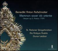 Benedikt Anton Aufschnaiter: Memnon sacer ab oriente - Alois Mhlbacher (alto); Ars Antiqua Austria; Bernd Lambauer (tenor); Daniel Mandl (soprano); Gerhard Kenda (bass);...
