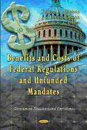 Benefits & Costs of Federal Regulations & Unfunded Mandates