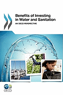 Benefits of Investing in Water and Sanitation: An OECD Perspective