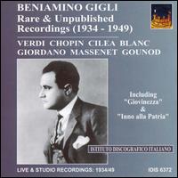 Beniamino Gigli: Rare Recordings (1934-1949) - Beniamino Gigli (tenor); Beniamino Gigli (speech/speaker/speaking part); Mafalda Favero (soprano); Magda Olivero (soprano);...