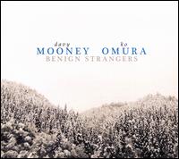 Benign Strangers - Davy Mooney / Ko Omura