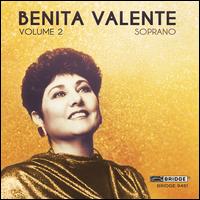 Benita Valente, Vol. 2 - Benita Valente (soprano); Cynthia Raim (piano); Harold Wright (clarinet); Lee Luvisi (piano); Lydia Artymiw (piano)