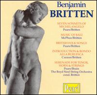 Benjamin Britten performs Benjamin Britten - Benjamin Britten (piano); Clifford Curzon (piano); Colin McPhee (piano); Dennis Brain (horn); Peter Pears (tenor);...