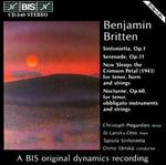 Benjamin Britten: Sinfonietta Op. 1; Serenade Op. 31; Now Sleeps the Crimson Petal; Nocturne