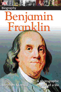 Benjamin Franklin: A Photographic Story of a Life