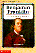 Benjamin Franklin: Extraordinary Patriot