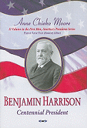 Benjamin Harrison: Centennial President