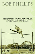 Benjamin Howard Baker Sportsman Supreme