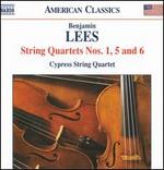 Benjamin Lees: String Quartets Nos. 1, 5 & 6