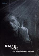 Benjamin Smoke - Jem Cohen; Pete Sillen