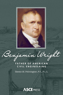 Benjamin Wright: Father of American Civil Engineering