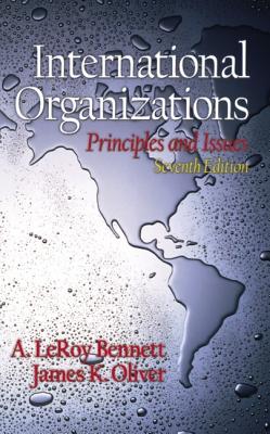 Bennett: Interntl Organizations _c7 - Bennett, A Leroy, and Oliver, James K, Professor