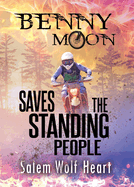 Benny Moon Saves the Standing People