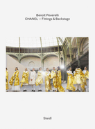 Beno?t Peverelli: Chanel - Fittings and Backstage