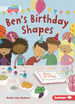 Ben's Birthday Shapes - Van Oosbree, Ruthie