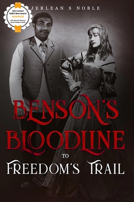 Benson's Bloodline to Freedom's Trail - Noble, Jerlean S