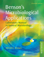 Benson's Microbiological Applications: Laboratory Manual in General Microbiology, Complete Version