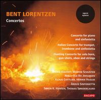 Bent Lorentzen: Concertos - rhus Sinfonietta; Erik Kaltoft (piano); Henrik Husum (oboe); Klaus Gottlieb (horn); Martin Schuster (trumpet);...