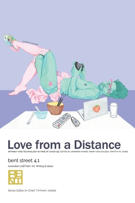 Bent Street 4.1: Love from a Distance - Power, Jennifer (Editor), and Von Doussa, Henry (Editor), and Jones, Timothy W (Editor)