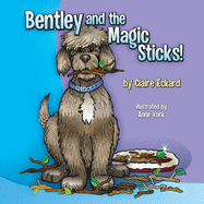Bentley and the Magic Sticks