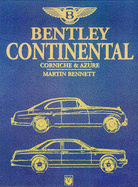 Bentley Continental, Corniche & Azure- 1951-1998 - Bennett, Martin