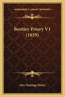 Bentley Priory V1 (1859) - Parker, Hastings, Mrs.